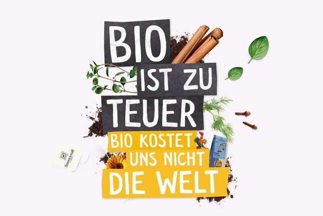 Teaser mit den Worten - Bio ist zu teuer, Bio kostet uns nicht die Welt | © SONNENTOR